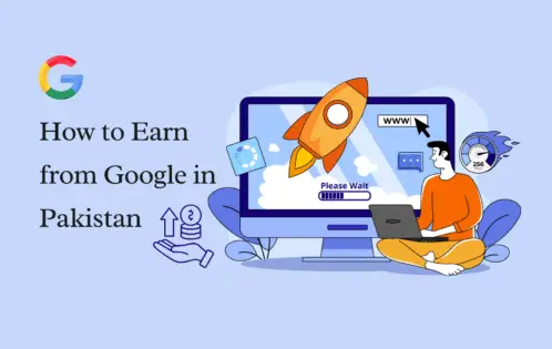 How to Earn from Google in Pakistan the Easy Way - Nexus Blooms