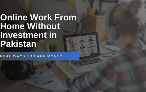 Online Work From Home Without Investment in Pakistan: Real Ways to Earn Money