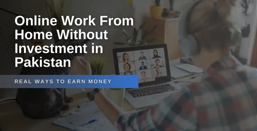 Online Work From Home Without Investment in Pakistan: Real Ways to Earn Money